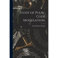 Study of Pulse-code Modulation.