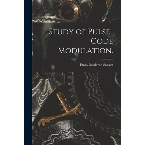 Study of Pulse-code Modulation.