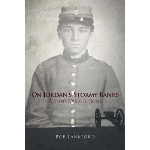 On Jordan's Stormy Banks: A Man's Journey Home