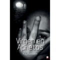 Virgen en aprietos