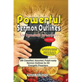 Powerful Sermon Outlines for Dynamic Preachers Volume 1: 206 classified, assorted, pulpit-ready sermon outlines for energetic preachers
