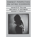 Feminist Perspectives on Eating Disorders