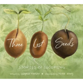 Three Lost Seeds: Stories of Becoming