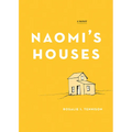 Naomi's Houses: A Memoir