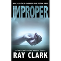 Improper: Gripping noir crime mystery fiction