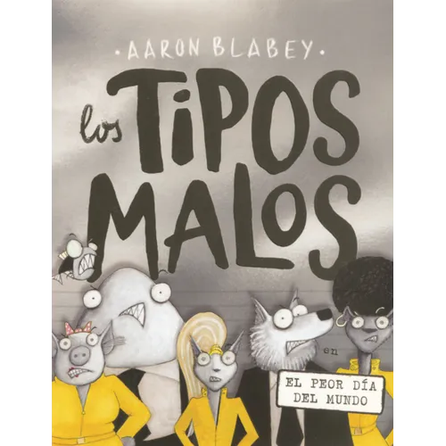 Tipos Malos En El Peor Dia del Mundo (the Bad Guys in the Baddest Day Ever)