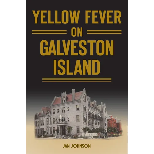 Yellow Fever on Galveston Island