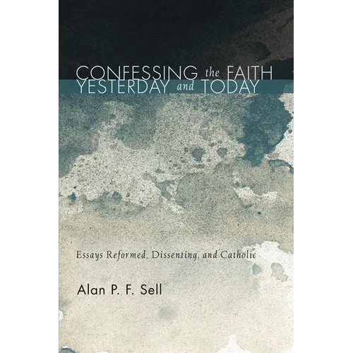 Confessing the Faith Yesterday and Today