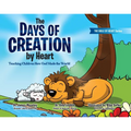 The Days of Creation by Heart: Teaching Children How God Made the World