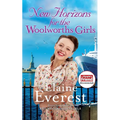 New Horizons for the Woolworths Girls: An emotional story of change and hope, the much-anticipated final novel in the bestselling Woolworths Girls ser