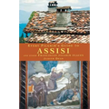 Every Pilgrim's Guide to Assisi: And Other Franciscan Pilgrim Places
