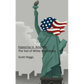 Hypocrisy in America: The Veil of White Supremacy