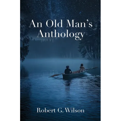 An Old Man's Anthology