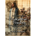 Conversational Preaching: How an Understanding of Interpersonal Communications Theory Can Make You a Better Preacher