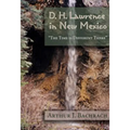 D. H. Lawrence in New Mexico: The Time Is Different There