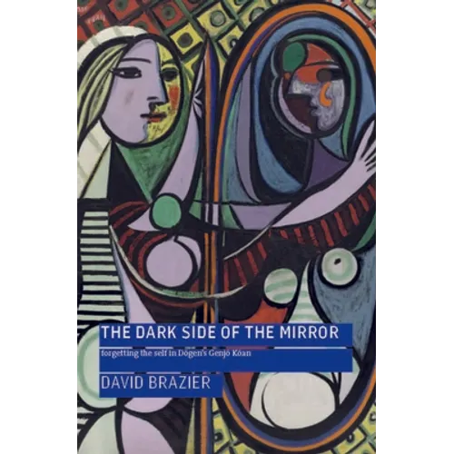 The Dark Side of the Mirror: Forgetting the Self in Dōgen's Genjō Kōan