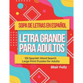 Sopa de Letras en Espanol Letra Grande Para Adultos: 125 Spanish Word Search Large Print Puzzles for Adults