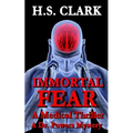 Immortal Fear: A Medical Thriller