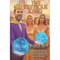 The Testicle King: Judge Not