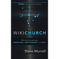 WikiChurch: Making Discipleship Engaging, Empowering, & Viral