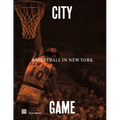 City/Game: Basketball in New York