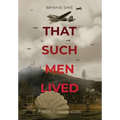 That Such Men Lived