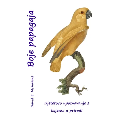 Boje papagaja: Djetetovo upoznavanje s bojama u prirodi