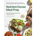 Nutrient-Dense Meal Prep: Quick and Easy Recipes to Heal Your Gut, Balance Your Hormones and Help You Adopt a Healthier Diet and Lifestyle