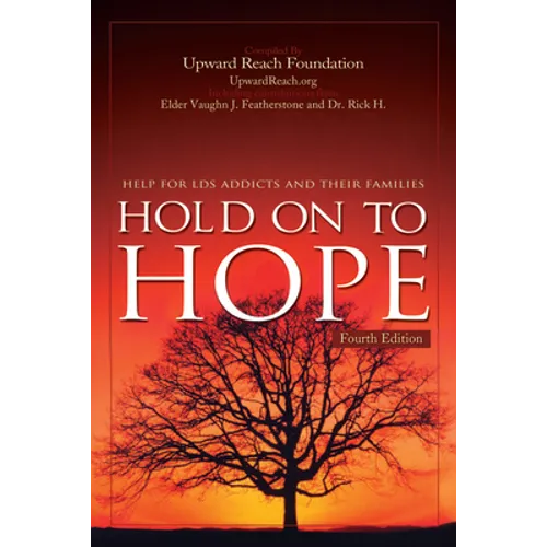 Hold on to Hope: Suggestions for Lds Codependents
