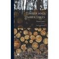 Timber and Timber Trees: Native and Foreign