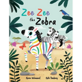 Zee Zee the Zebra: A children's picture book about diversity, kindness and belonging