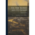 The Free Market and its Enemies: Pseudo-Science, Socialism, and Inflation