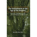 The Environment in the Age of the Internet: Activists, Communication, and the Digital Landscape