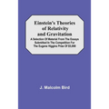 Einstein'S Theories Of Relativity And Gravitation; A Selection Of Material From The Essays Submitted In The Competition For The Eugene Higgins Prize O