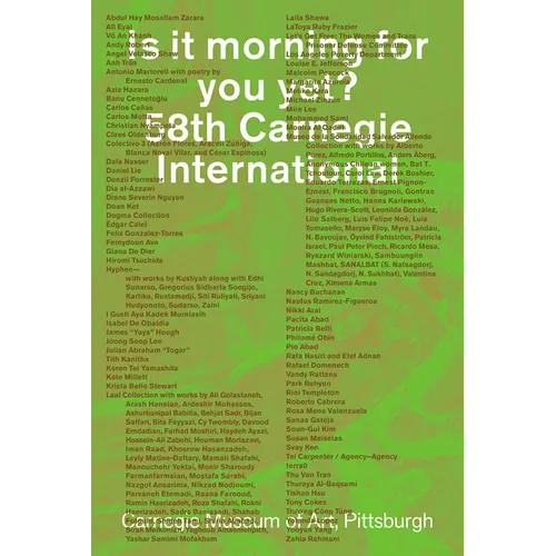 Is It Morning for You Yet? 58th Carnegie International