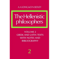 The Hellenistic Philosophers: Volume 2, Greek and Latin Texts with Notes and Bibliography