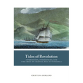 Tides of Revolution: Information, Insurgencies, and the Crisis of Colonial Rule in Venezuela
