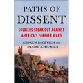 Paths of Dissent: Soldiers Speak Out Against America's Misguided Wars