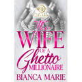 The Wife Of A Ghetto Millionaire
