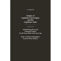 Origins of Legislative Sovereignty and the Legislative State: World Perspectives and Emergent Systems for the New Order in the New Age, Book 1