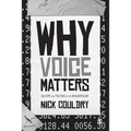 Why Voice Matters: Culture and Politics After Neoliberalism