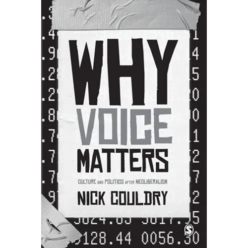 Why Voice Matters: Culture and Politics After Neoliberalism