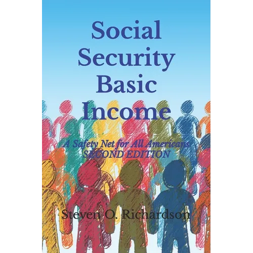 Social Security Basic Income: A Safety Net for All Americans