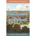 Learn German With Stories: Schlamassel in Stuttgart - 10 Short Stories For Beginners
