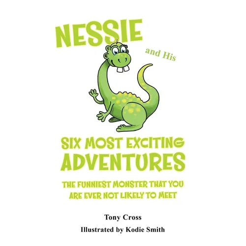 Nessie and His Six Most Exciting Adventures