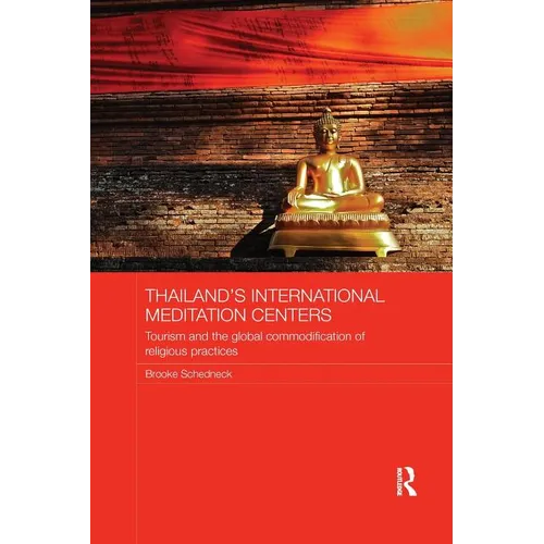 Thailand's International Meditation Centers: Tourism and the Global Commodification of Religious Practices