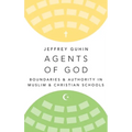 Agents of God: Boundaries and Authority in Muslim and Christian Schools