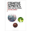 Cognitive Semiotics: Signs, Mind, and Meaning