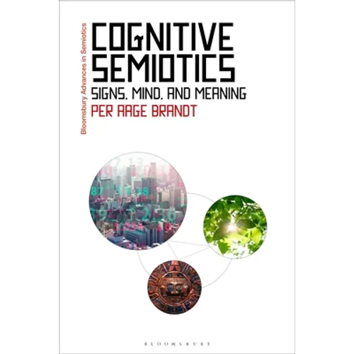 Cognitive Semiotics: Signs, Mind, and Meaning