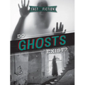 Do Ghosts Exist?